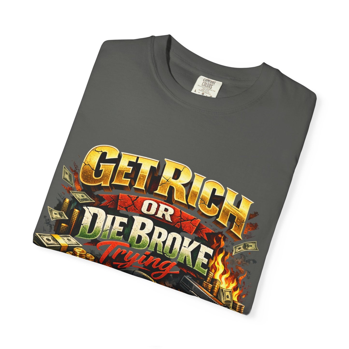 Get Rich or Die Broke Graphic T-Shirt — Skull, Money & Flames Streetwear