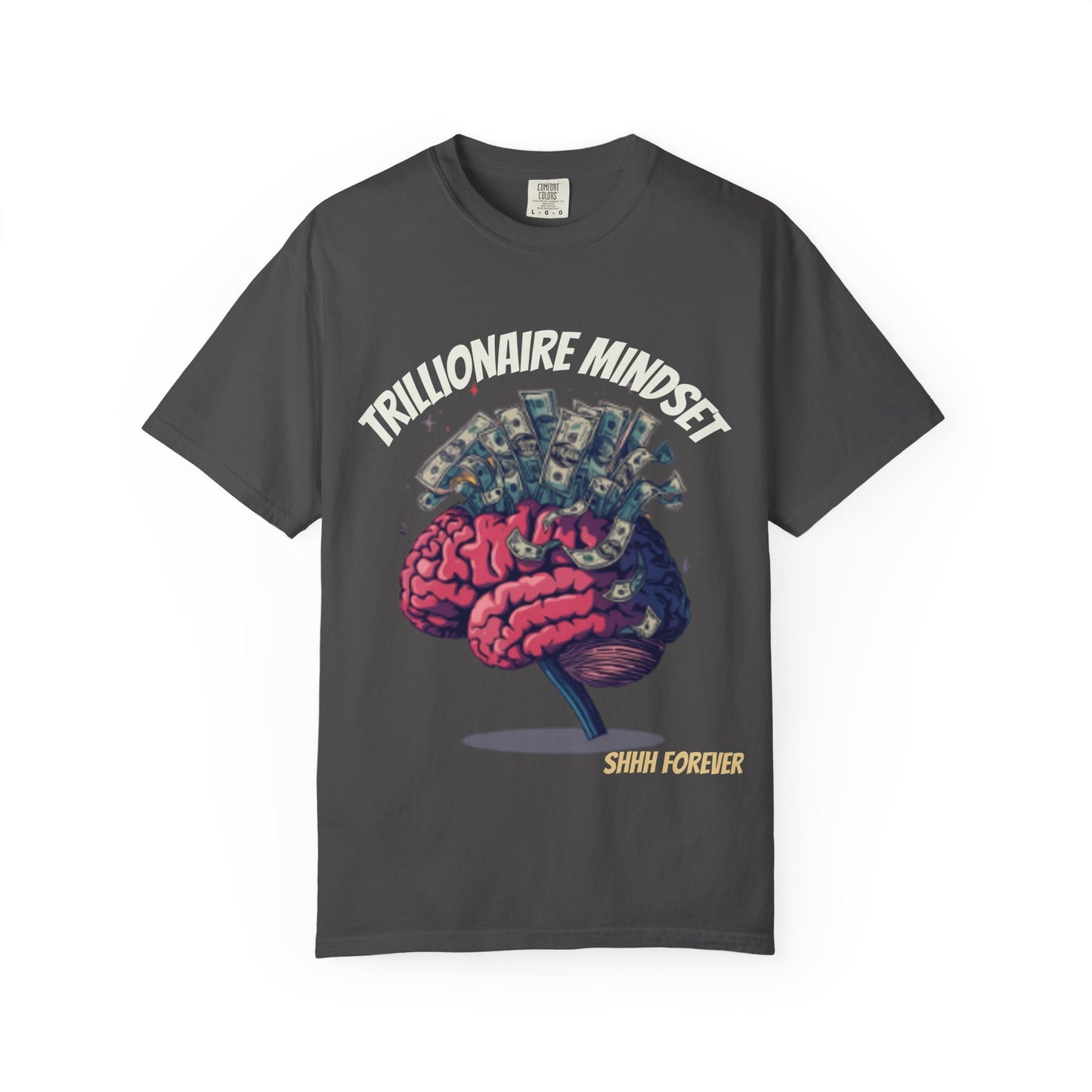 SHHH Forever Trillionaire Mindset T-Shirt — Brain & Money Graphic Tee