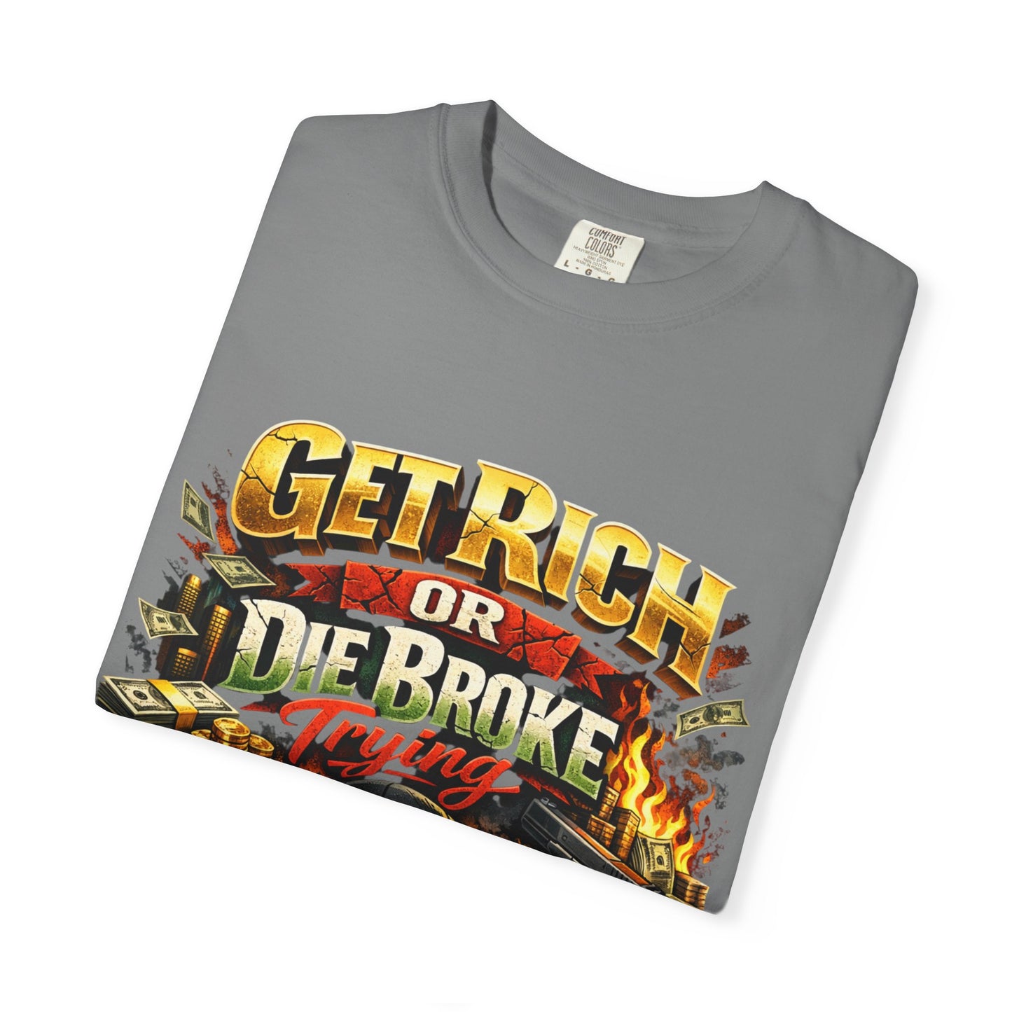 Get Rich or Die Broke Graphic T-Shirt — Skull, Money & Flames Streetwear
