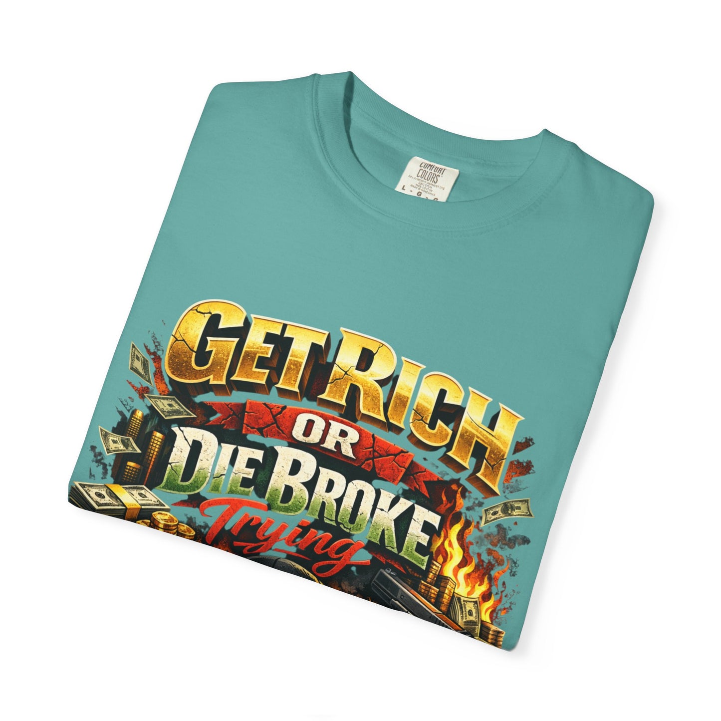 Get Rich or Die Broke Graphic T-Shirt — Skull, Money & Flames Streetwear