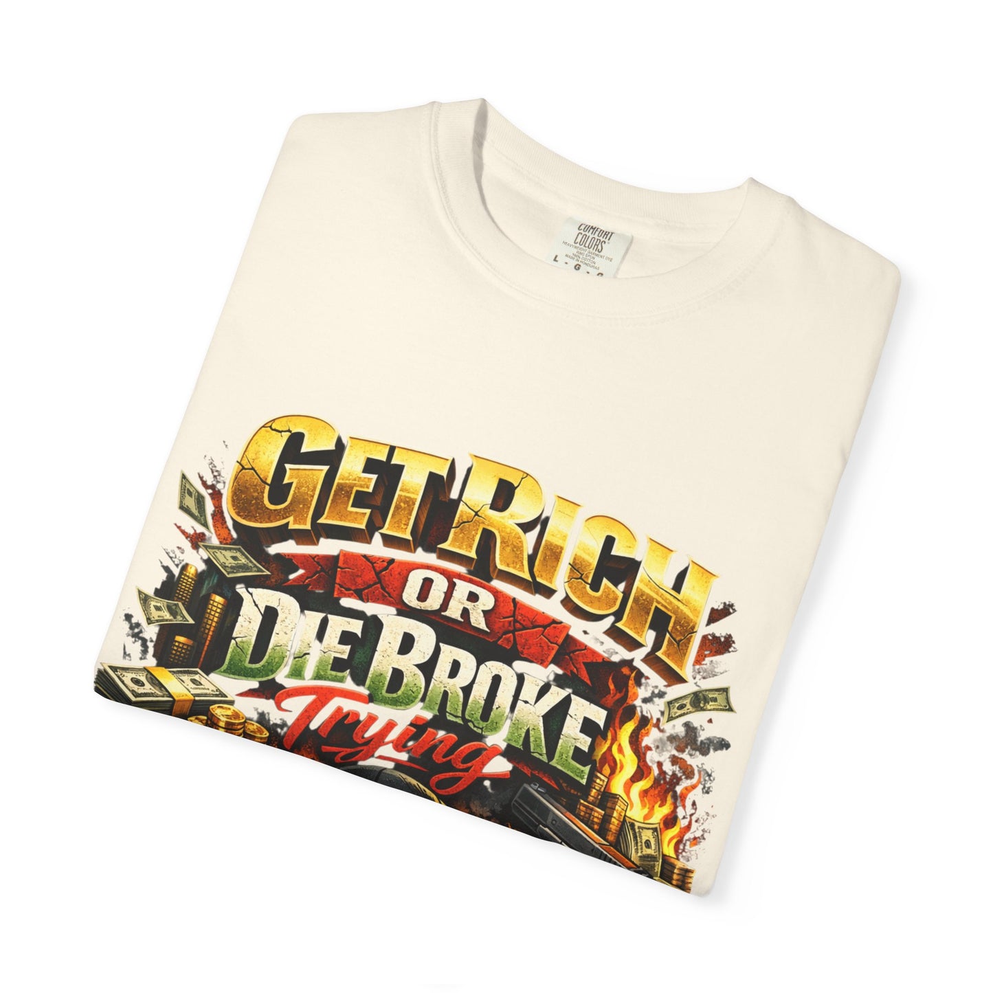 Get Rich or Die Broke Graphic T-Shirt — Skull, Money & Flames Streetwear