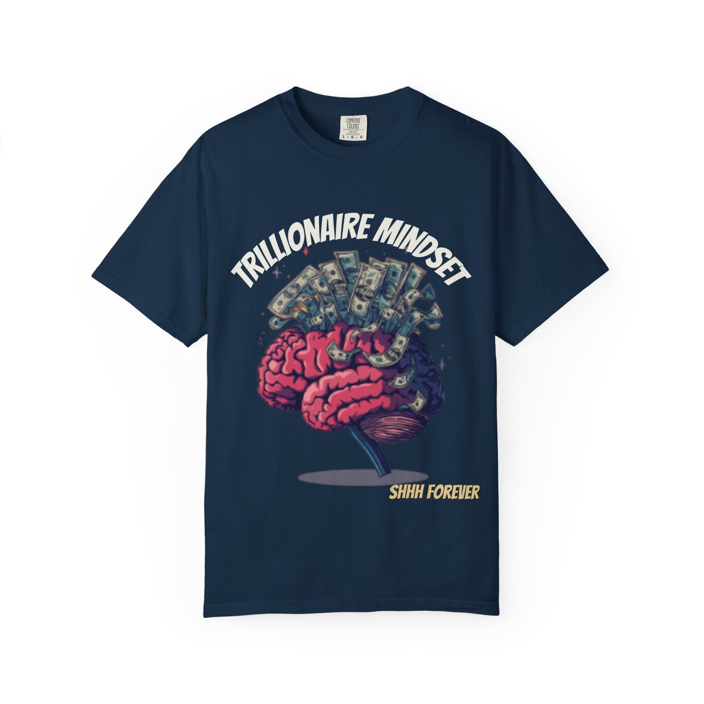 SHHH Forever Trillionaire Mindset T-Shirt — Brain & Money Graphic Tee