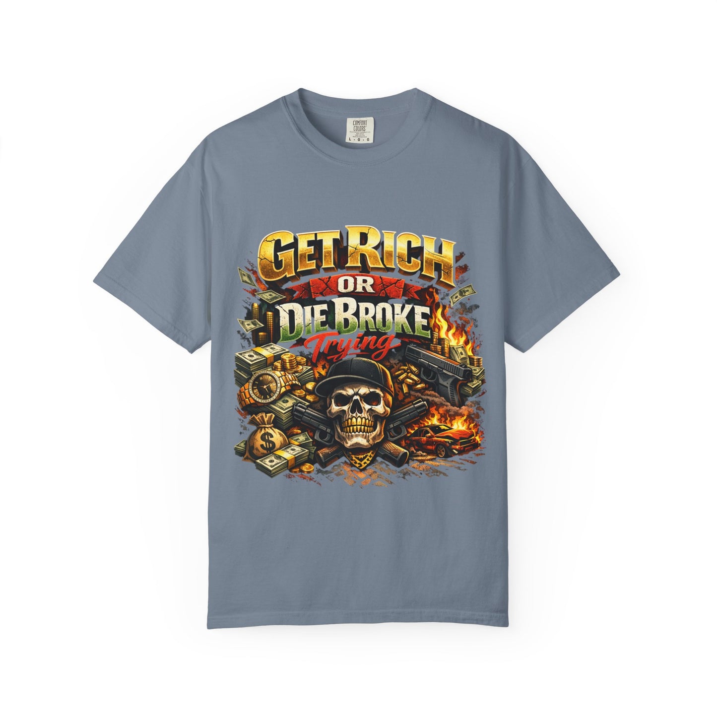 Get Rich or Die Broke Graphic T-Shirt — Skull, Money & Flames Streetwear