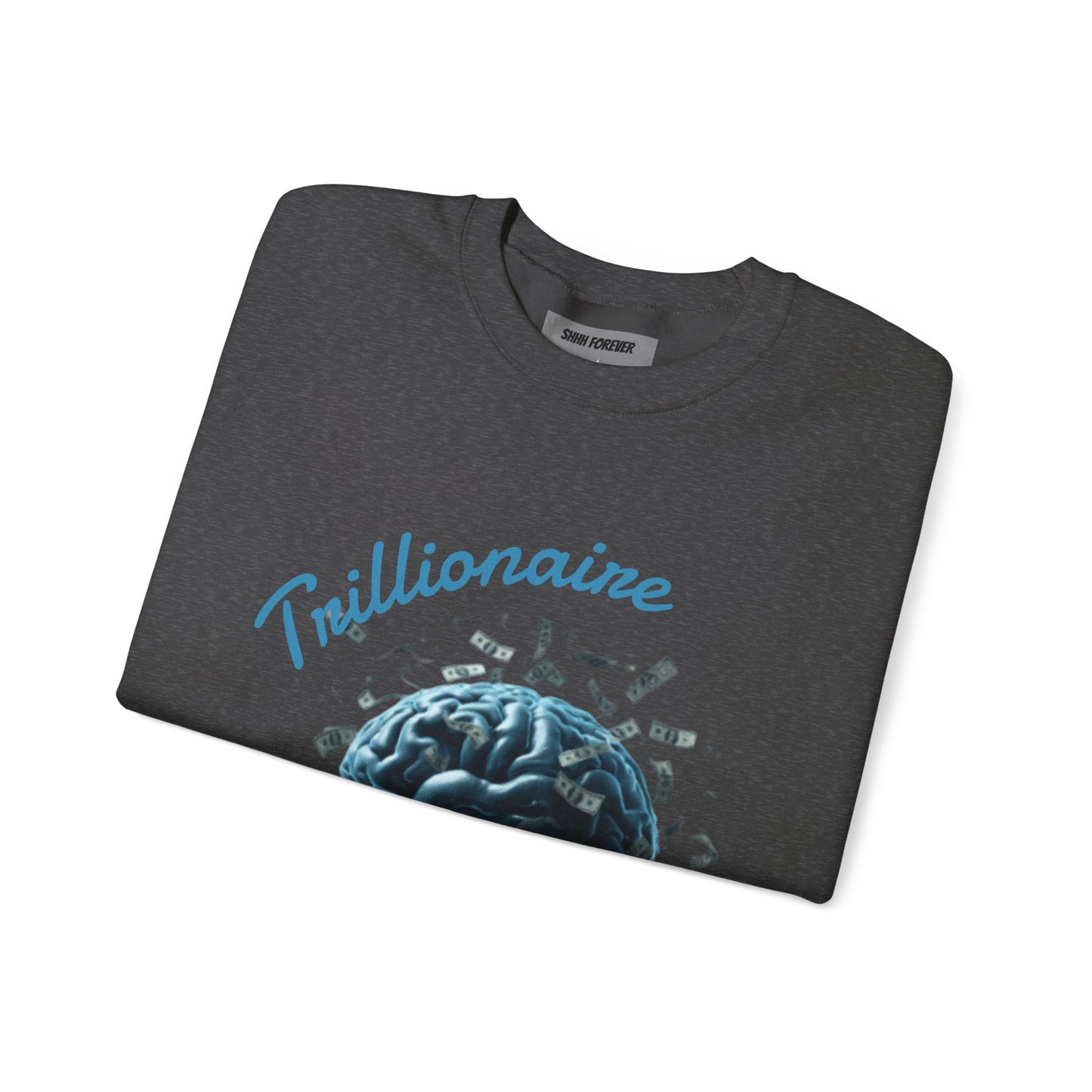 Trillionaire Mindset Crewneck Sweatshirt — Motivational Graphic Sweatshirt