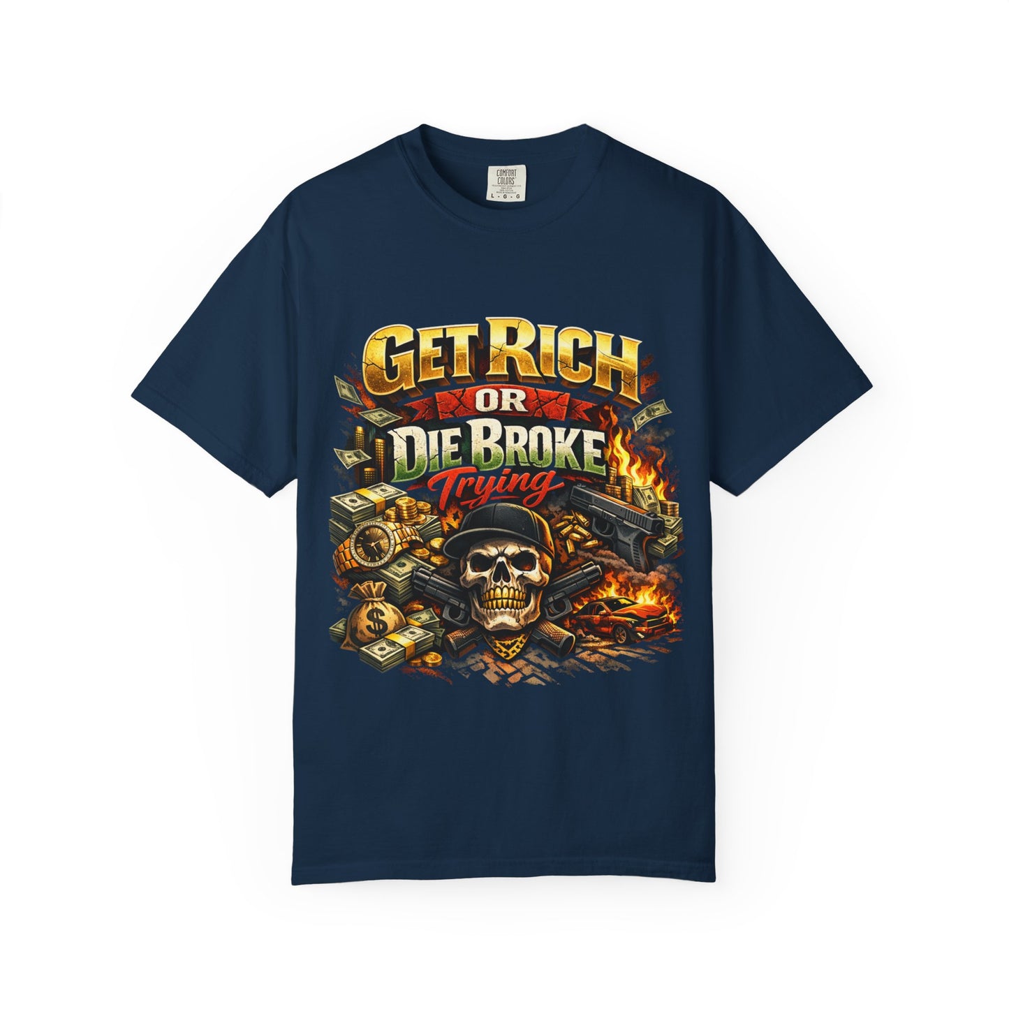 Get Rich or Die Broke Graphic T-Shirt — Skull, Money & Flames Streetwear