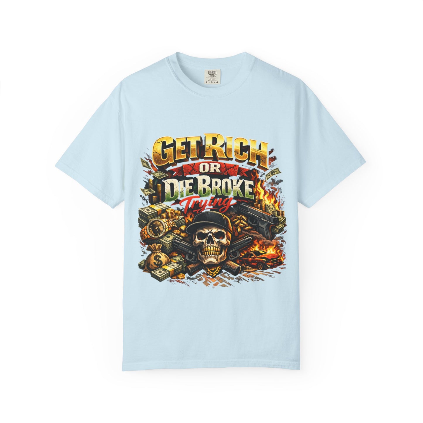 Get Rich or Die Broke Graphic T-Shirt — Skull, Money & Flames Streetwear