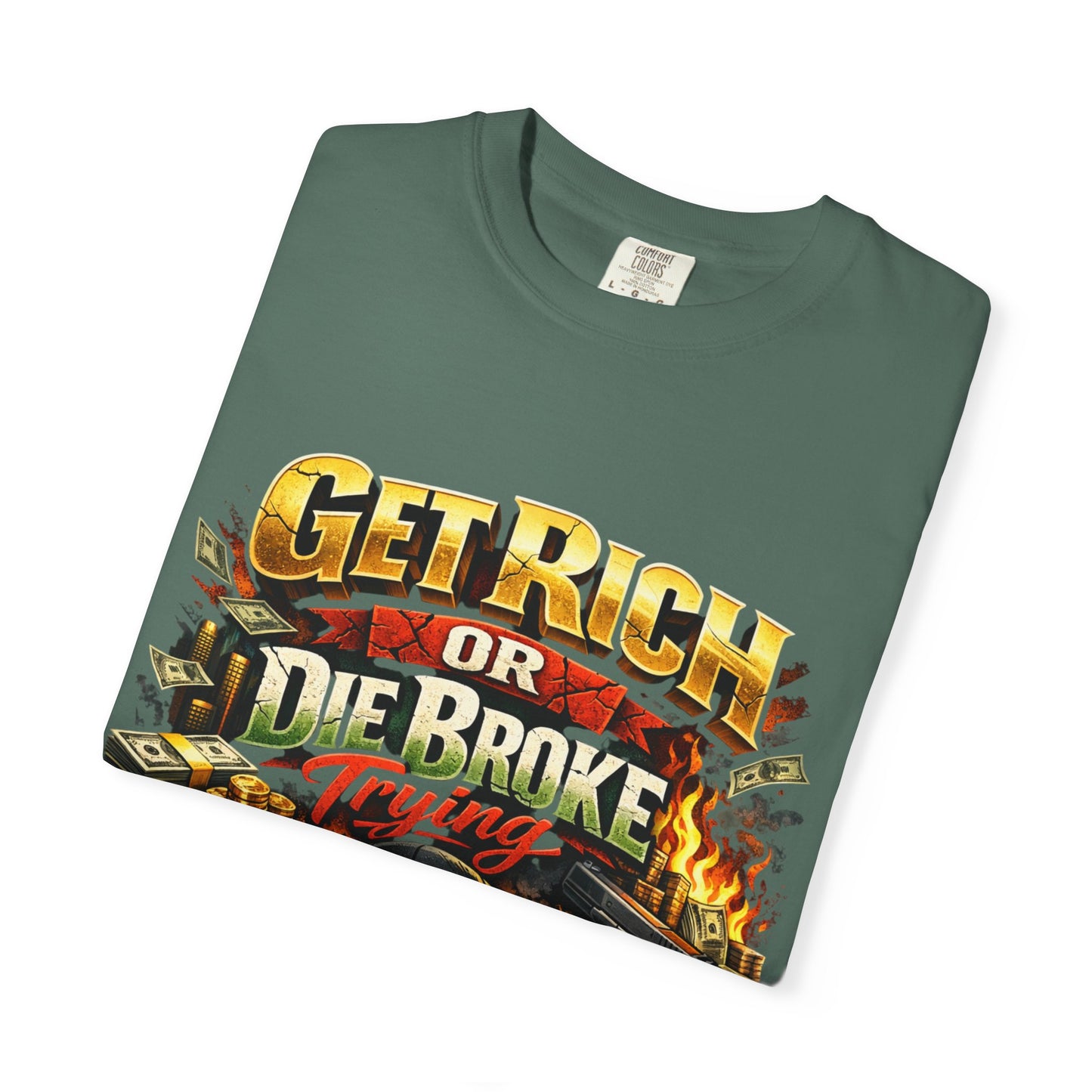 Get Rich or Die Broke Graphic T-Shirt — Skull, Money & Flames Streetwear