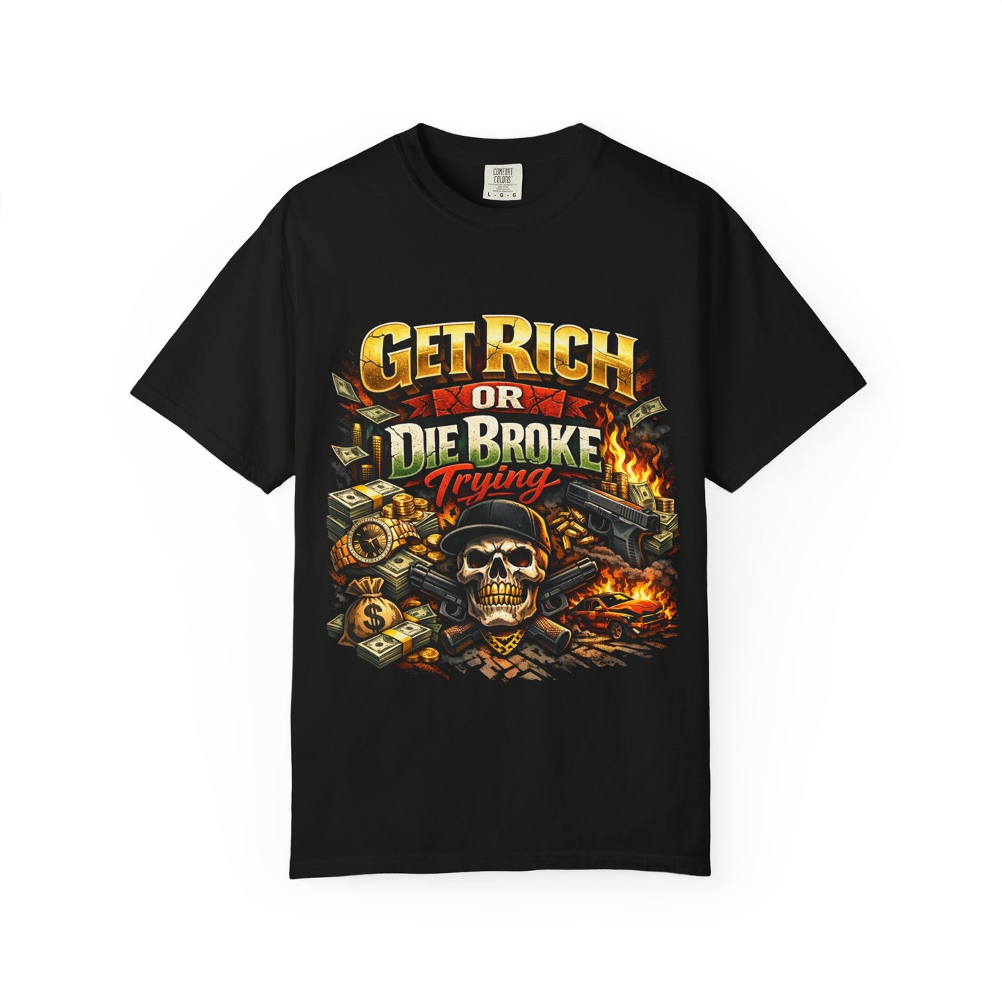 Get Rich or Die Broke Graphic T-Shirt — Skull, Money & Flames Streetwear