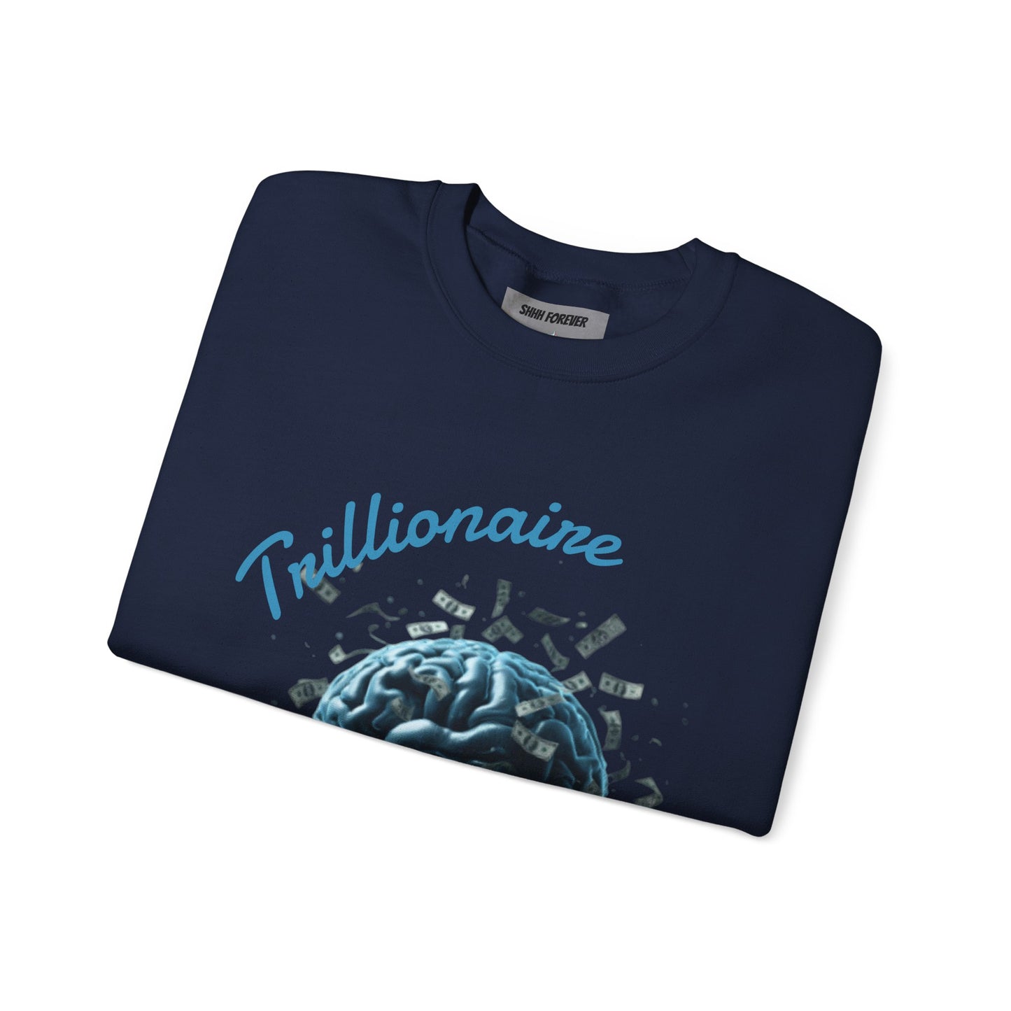 Trillionaire Mindset Crewneck Sweatshirt — Motivational Graphic Sweatshirt
